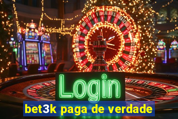 bet3k paga de verdade